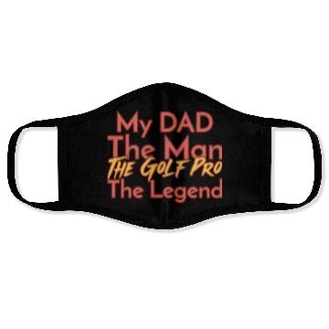 Discover My Dad The Man The Legend The Golf Pro Face Masks