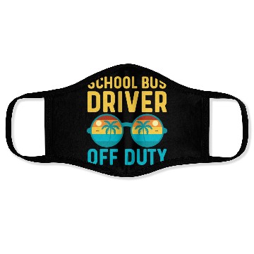 Discover School Bus Driver Off Duty | Vacation Relaxation Face Masks