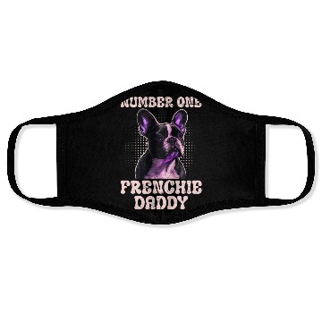 Discover French Bulldog Number One Frenchie Daddy Face Masks