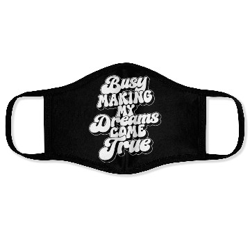 Discover Saying Message Realize Dreams Face Masks