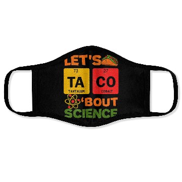 Discover Lets Tacos Bout Science Cinco de Mayo Scientist Face Masks