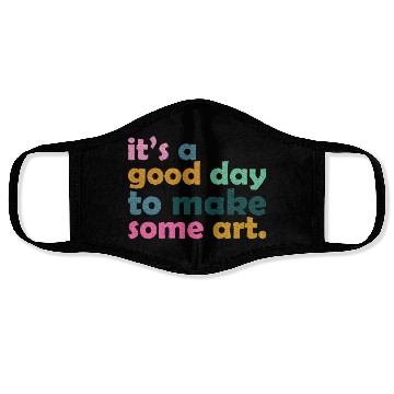 Discover It's a Good Day to Make Some Art Teacher Face Masks