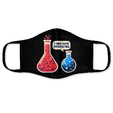 Discover Overreacting-Funny-Science-Chemistry- Face Masks