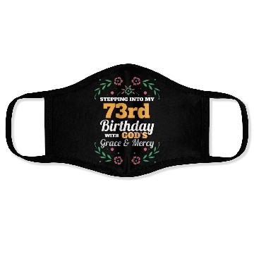 Discover Stepping into my 73rd Birthday Religious Bday Face Masks