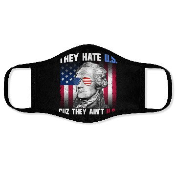 Discover They Hate US Cuz They Ain't US Alexander Hamilton Face Masks