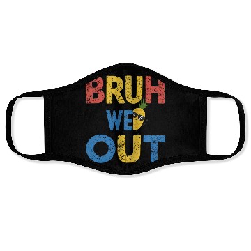 Discover Bruh We Out Teachers Congratulations Face Masks