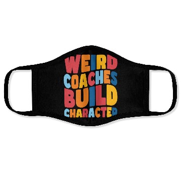 Discover Weird Coaches Build Character Coach Face Masks