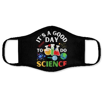 Discover Its A Good Day To Do Science Science Teacher Face Masks