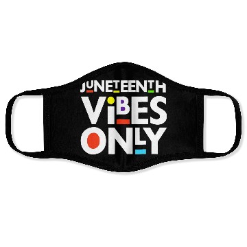 Discover Juneteenth Black Freedom Juneteenth Vibes Only Face Masks