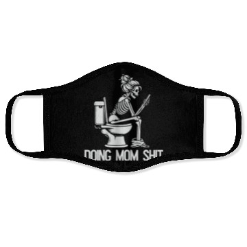 Discover Doing Mom Shit Face Masks