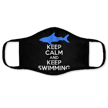 Discover Keep Calm And Keep Swimming With Shark Freestyle Face Masks