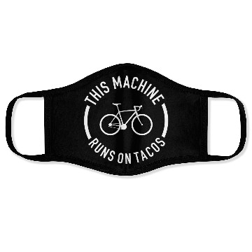 Discover This Machine Runs On Tacos Face Masks