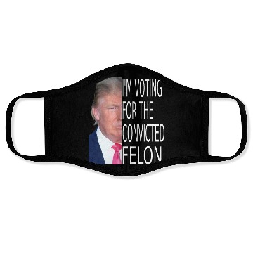 Discover I'm Voting For The Convicted Felon Funny Pro Trump Face Masks