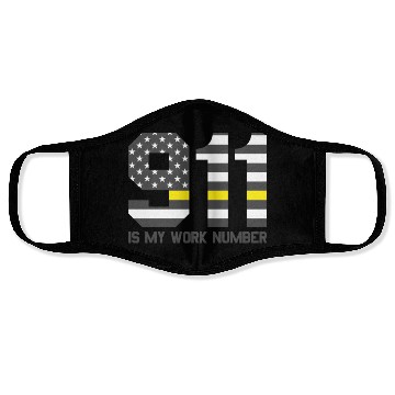 Discover 911 Is My Work Number Dispatcher Funny Dispatch911 Face Masks