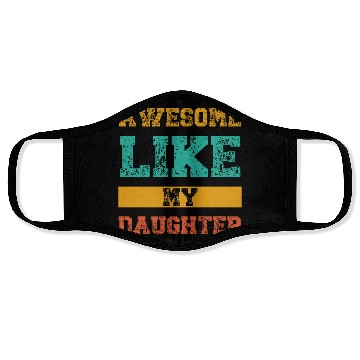 Discover Awesome Like My Daughter Face Masks