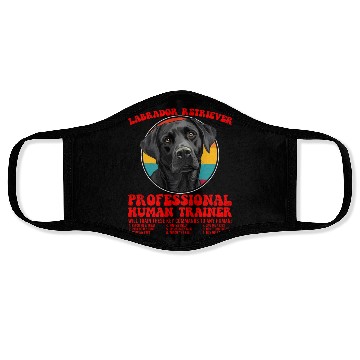 Discover LABRADOR RETRIEVER PROFESSIONAL HUMAN TRAINER Face Masks