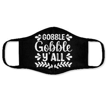 Discover Gobble Gobble Y'all Face Masks