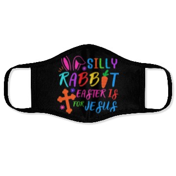 Discover Easter Sunday Silly Rabbit Easter Is For Jesus Face Masks