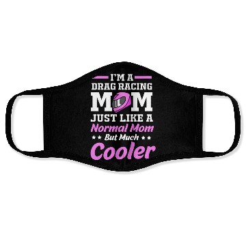Discover Drag Race Mothers Day Racing Mom Drag Racing Mom Face Masks