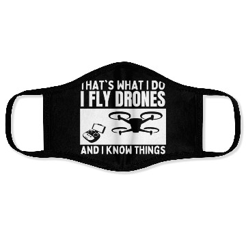 Discover Drones That's What I Do Funny Drone Pilot Face Masks