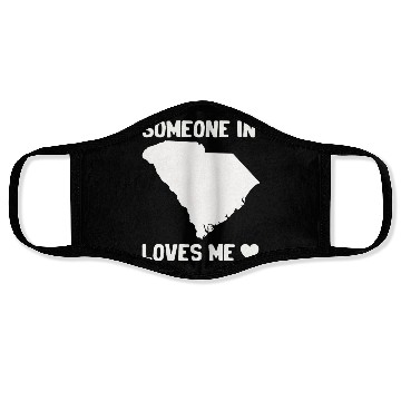 Discover Someone In South Carolina Loves Me Face Masks