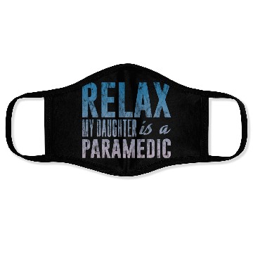 Discover Relax My Daughter Is A Paramedic 3 Face Masks