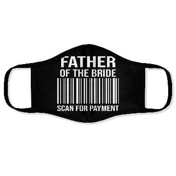 Discover Father Of The Bride Engagement Bride's Father Face Masks