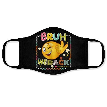 Discover BRUH WE BACK BACK TO SCHOOL 1 Face Masks