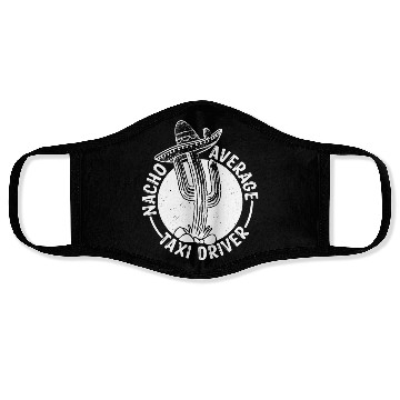 Discover Nacho Average Taxi Driver Face Masks