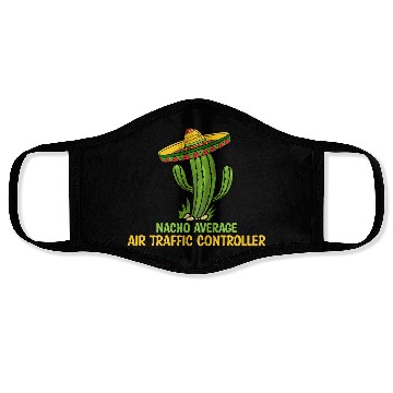 Discover Nacho Average Air Traffic Controller Face Masks