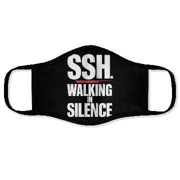 Discover SSH. Silent Walking In Silence Serenity Face Masks