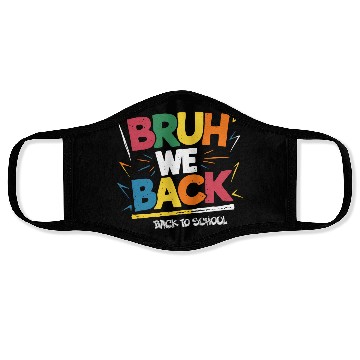Discover Bruh We Back, Back To School Face Masks