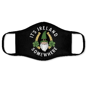 Discover Its Ireland Somewhere Funny St Patrick's Day Irish Face Masks