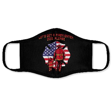 Discover Lets Get a Firefighter Dog Fireman Dog Lover Fire Face Masks