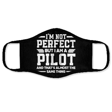 Discover Pilot Funny Saying Pilots Face Masks