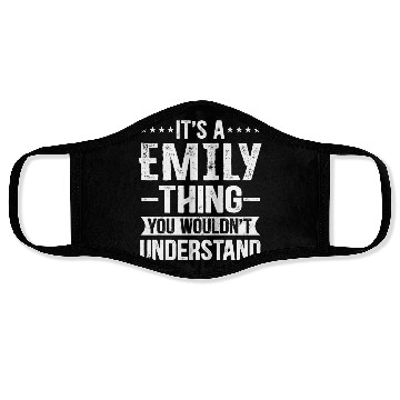 Discover It's A Emily Thing You Wouldn't Understand - Emily Face Masks