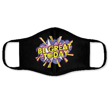 Discover Be Great Today Face Masks