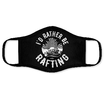 Discover I'd Rather Be Rafting White Water Face Masks
