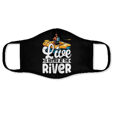 Discover Live Is Better At The River White Water Rafting Face Masks