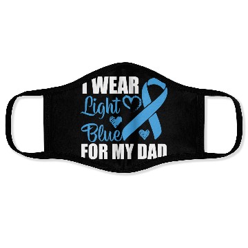 Discover I wear Light Blue for my dad Prostate cancer Face Masks