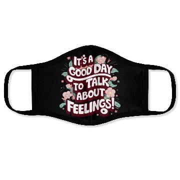 Discover It's A Good Day To Talk About Feelings Face Masks