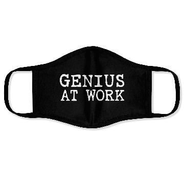 Discover Funny but bold Statement: Genius at Work (white) Face Masks