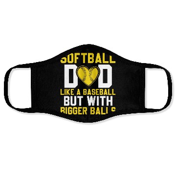 Discover Bigger Balls Softball Dad Funny Daddy Father's Day Face Masks