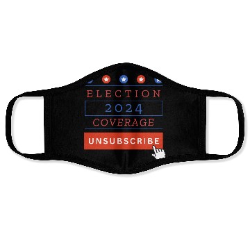 Discover Presidential Election 2024 Coverage Unsubscribe Face Masks