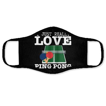 Discover Ping Pong Player I Just Really Love Ping Pong Face Masks