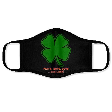 Discover Faith, Hope, Love ... and Luck Face Masks