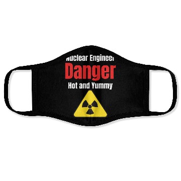 Discover Nuclear Engineer Danger Hot & Yummy Engineer Face Masks