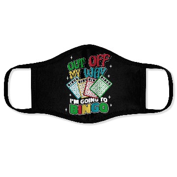 Discover Out Off My Way I'm Going To Bingo Professional Face Masks