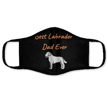 Discover Best Labrador Dad Ever Face Masks
