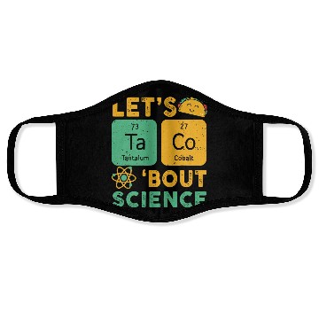 Discover Funny Let's Tacos Bout Science Face Masks Teacher